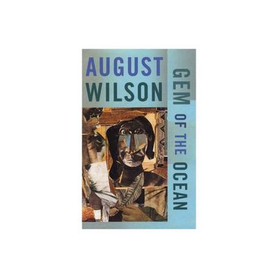 Gem of the Ocean - by August Wilson (Paperback)