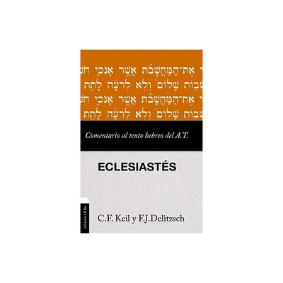 Comentario Al Texto Hebreo del Antiguo Testamento - Eclesiasts - by Franz Julius Delitzsch & Carl Friedrich Keil (Paperback)