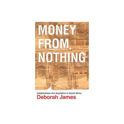 Money from Nothing - by Deborah James (Paperback)