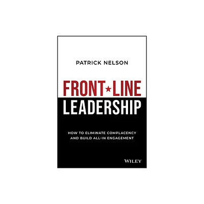 Front-Line Leadership - by Patrick Nelson (Hardcover)