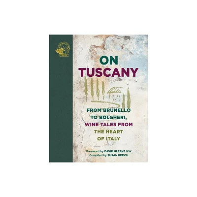 On Tuscany - by Susan Keevil (Hardcover)