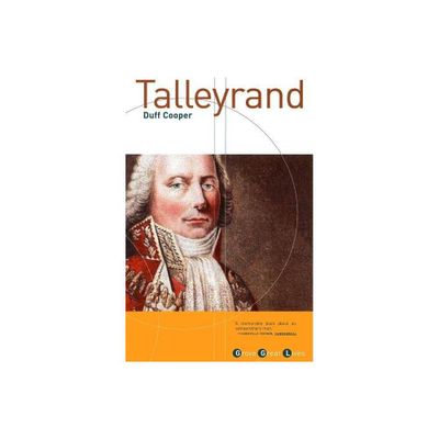 Talleyrand - (Grove Great Lives) by Duff Cooper (Paperback)