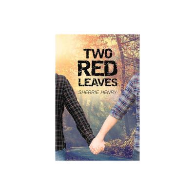 Two Red Leaves - (Young Loves Journey) by Sherrie Henry (Paperback)