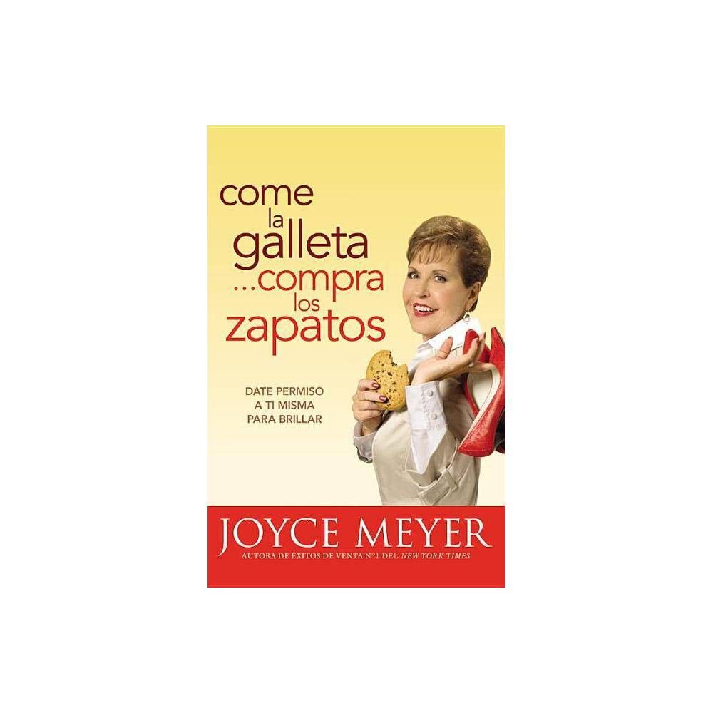 TARGET Come La Galleta... Compra Zapatos - by Joyce Meyer (Paperback) | Connecticut Mall