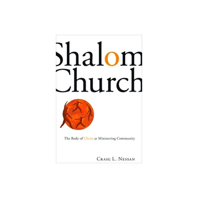 Shalom Church - by Craig L Nessan (Paperback)