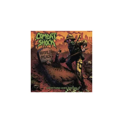 Combat Shock - Everything Goes Wrong (CD)