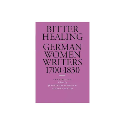 Bitter Healing - (European Women Writers) by Jeannine Blackwell & Susanne Zantop (Paperback)