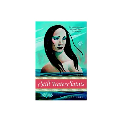 Still Water Saints - by Alex Espinoza (Paperback)