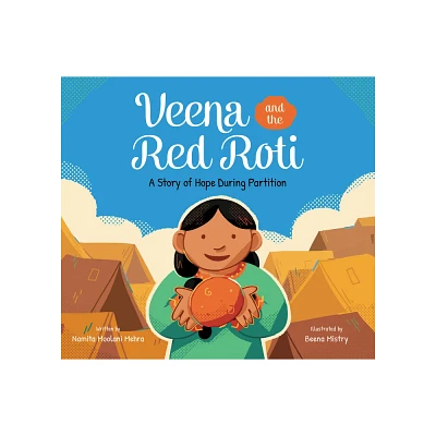 Veena and the Red Roti - by Namita Moolani Mehra (Hardcover)