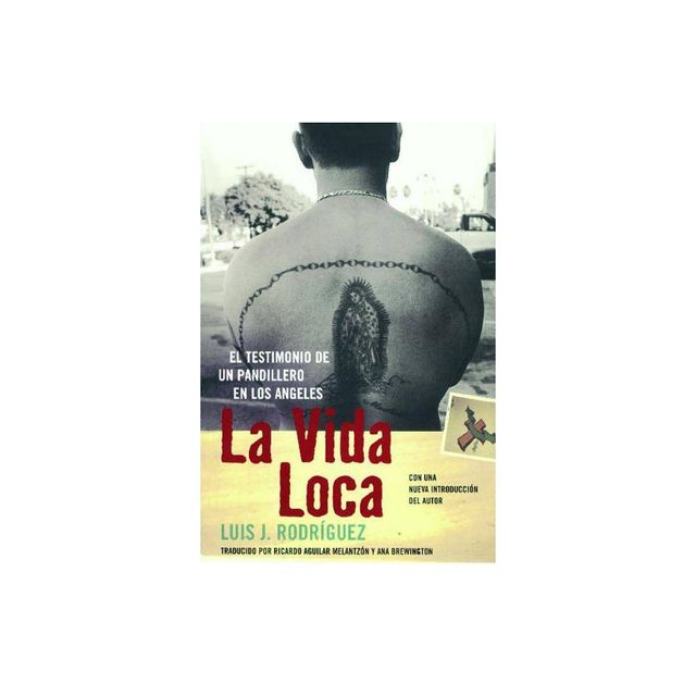 La Vida Loca (Always Running) - by Luis J Rodriguez (Paperback)