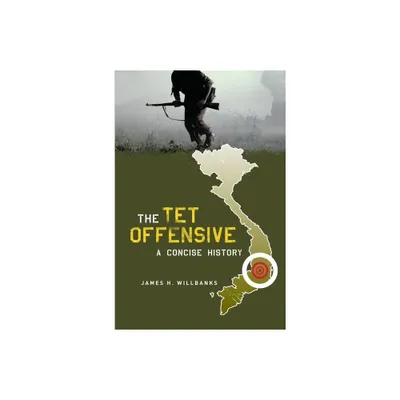 The TET Offensive - Annotated by James Willbanks (Paperback)