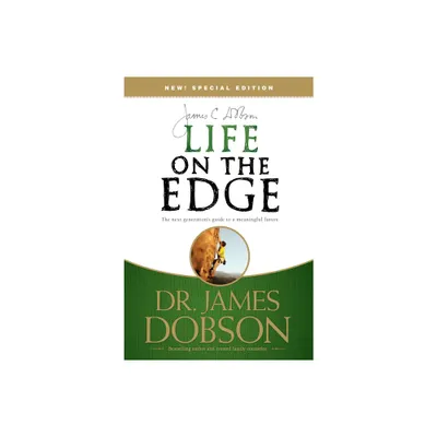 Life on the Edge - by James C Dobson (Paperback)