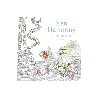 Zen Harmony Coloring Book - (Calm Coloring: Natural Wonders) by Sara Muzio (Paperback)