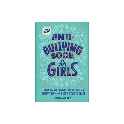 Anti-Bullying Book for Girls - by Jessica Woody (Paperback)