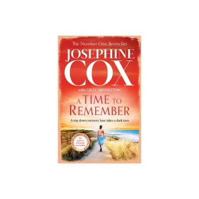 A Time to Remember - by Josephine Cox (Paperback)