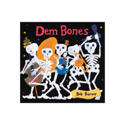 Dem Bones - (Bob Barner) by Bob Barner (Paperback)