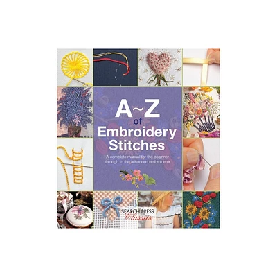 A-Z of Embroidery Stitches - (A-Z of Needlecraft) by Inspirations (Paperback)