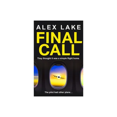 Final Call - by Alex Lake (Paperback)