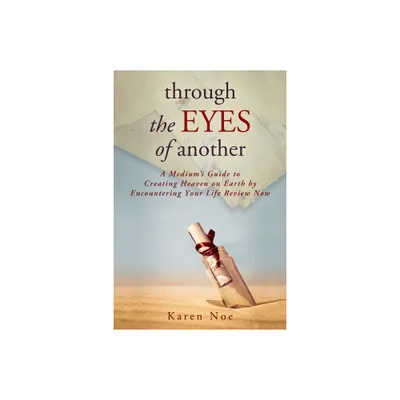 Through The Eyes of Another - by Karen Noe (Paperback)