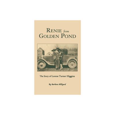 Renie from Golden Pond - by Barbara Hillyard (Paperback)