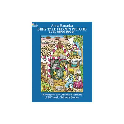 Fairy Tale Hidden Picture Coloring Book - (Dover Classic Stories Coloring Book) 80th Edition by Anna Pomaska (Paperback)