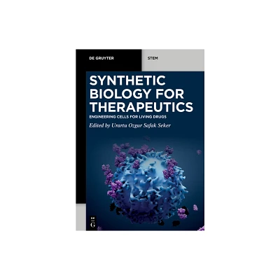 Synthetic Biology for Therapeutics - (De Gruyter Stem) by Urartu Ozgur Safak Seker (Paperback)