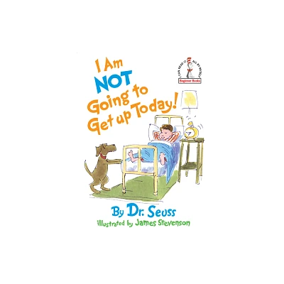 I Am Not Going to Get Up Today! (Beginner Books Series) (Hardcover) by Dr. Seuss