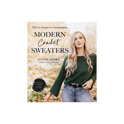 Modern Crochet Sweaters - by Janine Myska (Paperback)