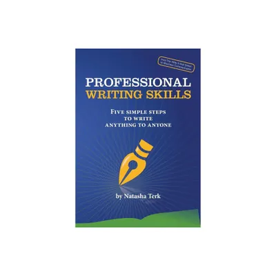 Professional Writing Skills - by Natasha Terk (Paperback)