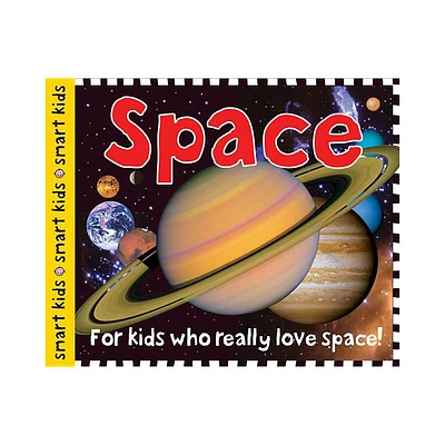 Smart Kids: Space - by Roger Priddy (Hardcover)