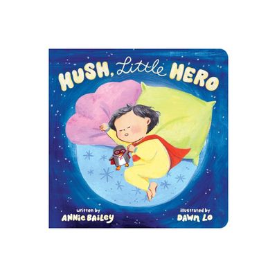 Hush, Little Hero - by Annie Bailey (Board Book)