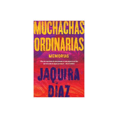 Ordinary Girls - Muchachas Ordinarias (Spanish Edition) - by Jaquira Diaz (Paperback)