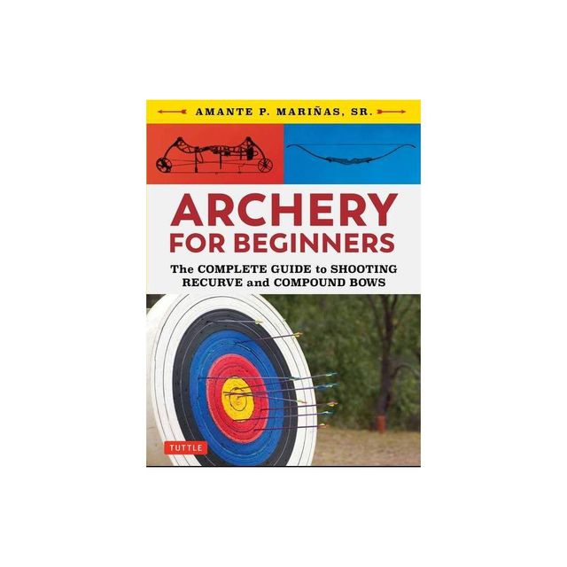 Archery for Beginners - by Amante P Marinas (Paperback)