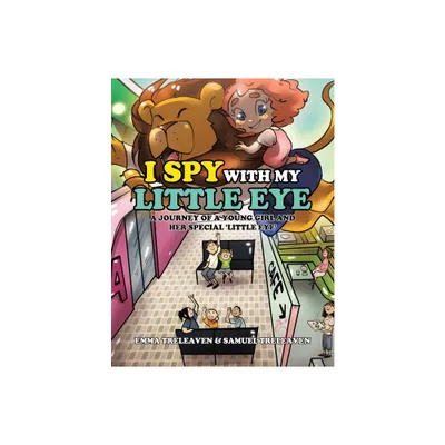 I Spy With My Little Eye - by Emma Treleaven & Samuel Treleaven (Paperback)