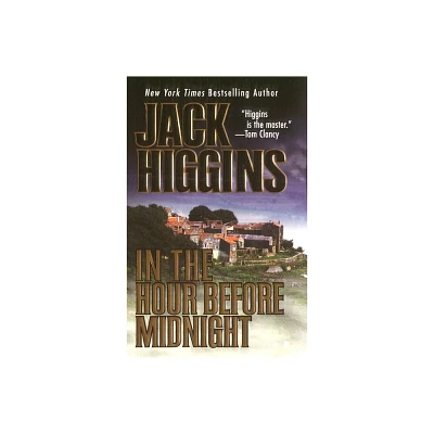 In the Hour Before Midnight - by Jack Higgins (Paperback)