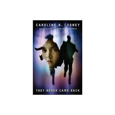 They Never Came Back - by Caroline B Cooney (Paperback)