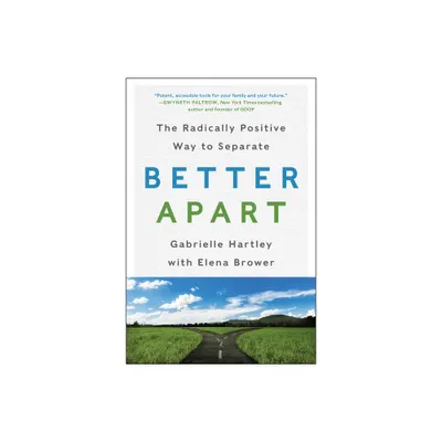 Better Apart - by Gabrielle Hartley (Paperback)