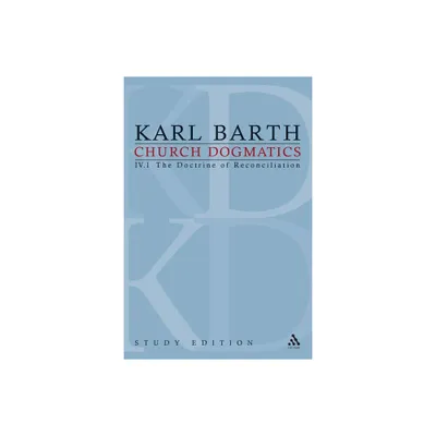 Church Dogmatics Study Edition 21 - by Karl Barth (Paperback)