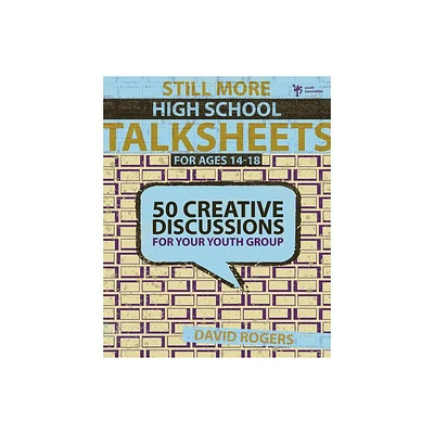 Still More High School Talksheets - by David W Rogers (Paperback)