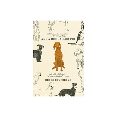 And a Dog Called Fig - by Helen Humphreys (Paperback)