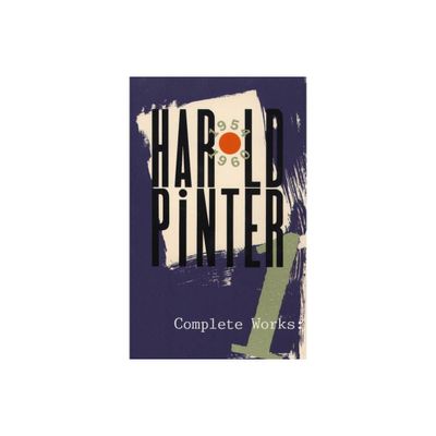 Complete Works, Volume I - (Pinter, Harold) by Harold Pinter (Paperback)