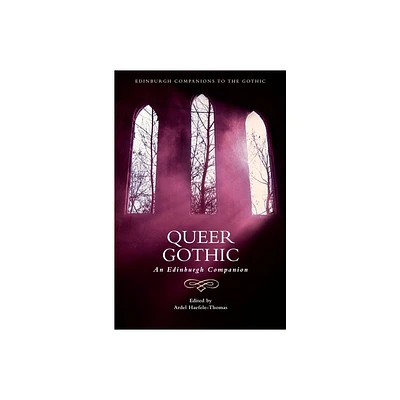 Queer Gothic - (Edinburgh Companions to the Gothic) by Ardel Haefele-Thomas (Hardcover)