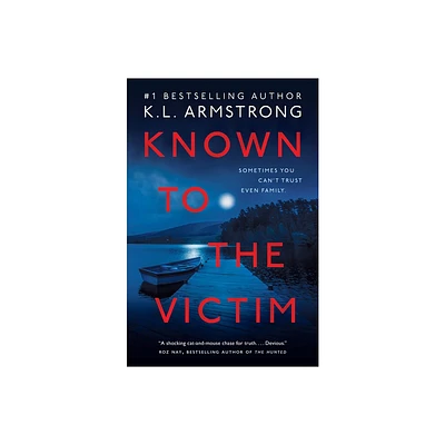 Known to the Victim - by K L Armstrong (Paperback)