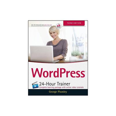 Wordpress 24-Hour Trainer - 3rd Edition by George Plumley (Paperback)