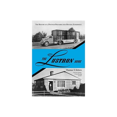 The Lustron Home - by Thomas T Fetters (Paperback)