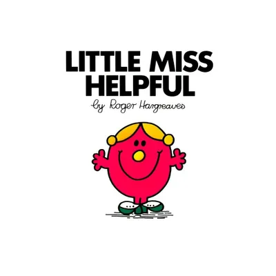 Little Miss Helpful - (Mr. Men and Little Miss) by Roger Hargreaves (Paperback)