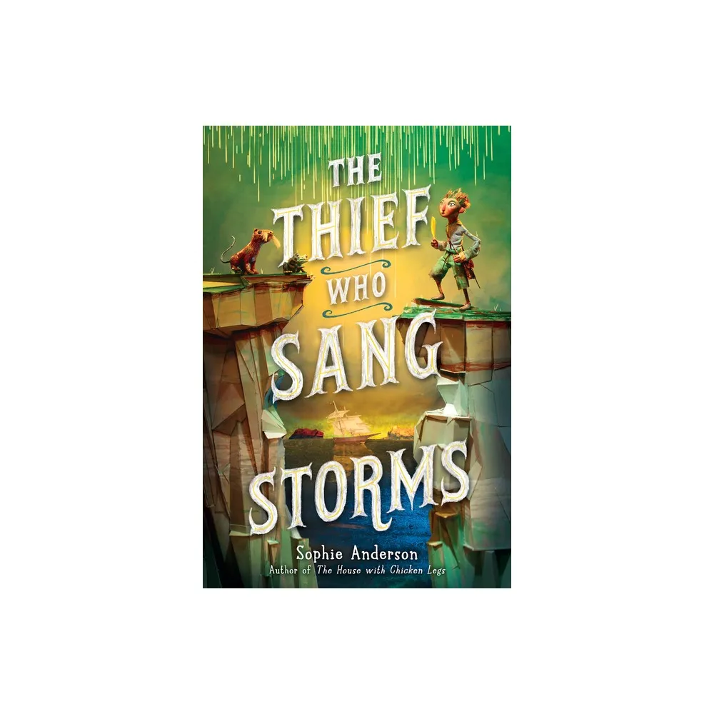 Scholastic Press The Thief Who Sang Storms - by Sophie Anderson (Hardcover)  | The Market Place