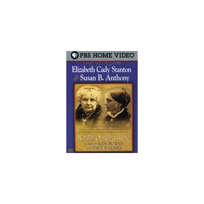 The Story of Elizabeth Cady Stanton & Susan B. Anthony: Not for Ourselves Alone (DVD)(1999)