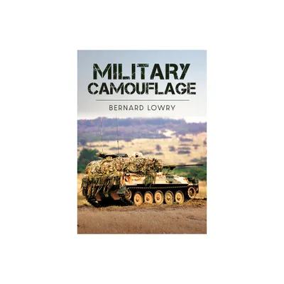 Military Camouflage - by Bernard Lowry (Paperback)