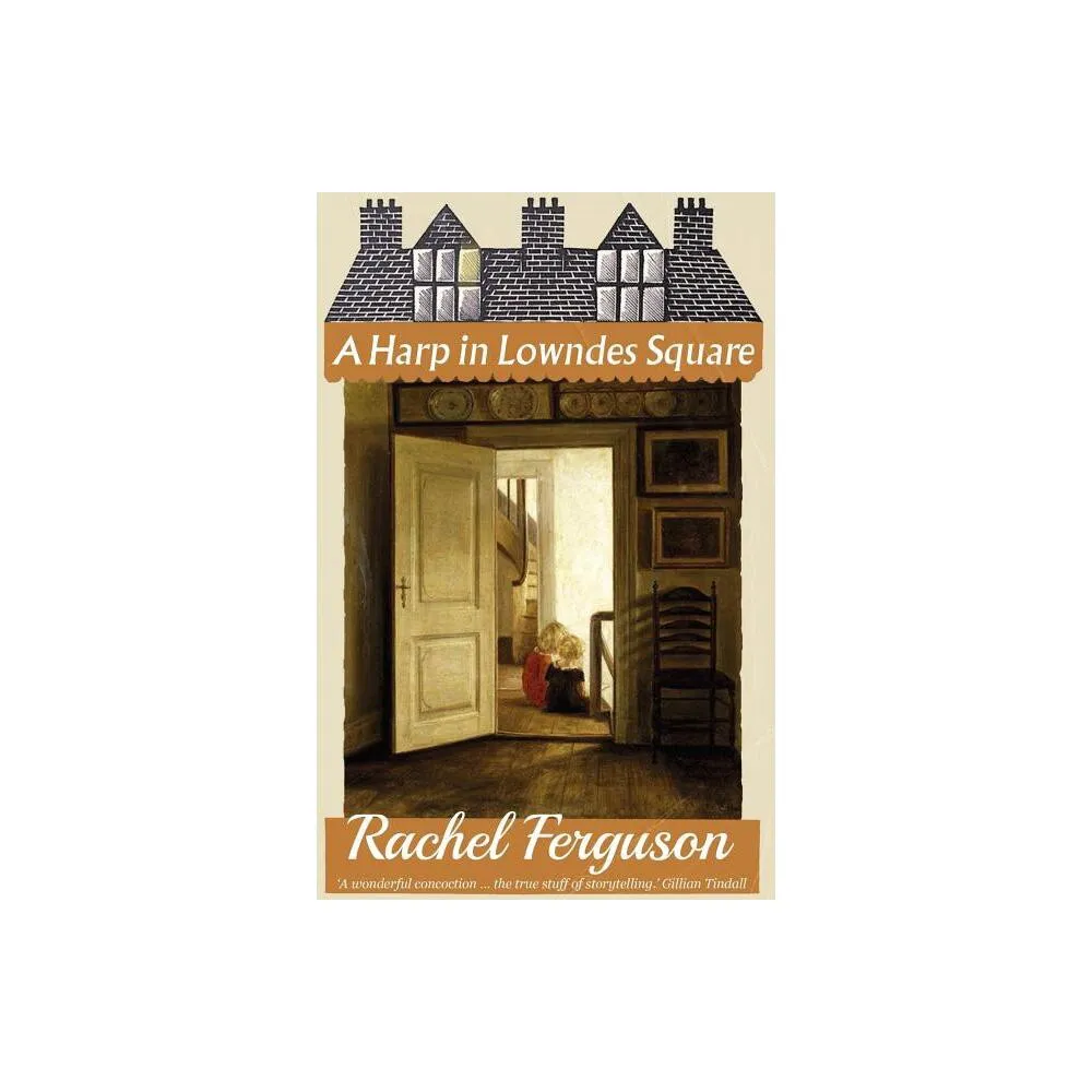 A Harp in Lowndes Square - by Rachel Ferguson (Paperback)